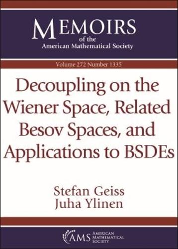 Decoupling on the Wiener Space, Related Besov Spaces, and Applications to BSDEs