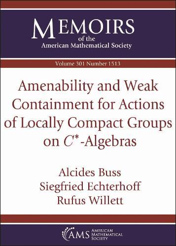 Amenability and Weak Containment for Actions of Locally Compact Groups on $C^*$-Algebras