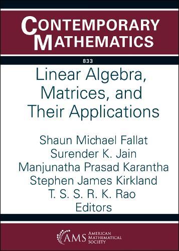Linear Algebra, Matrices, and Their Applications