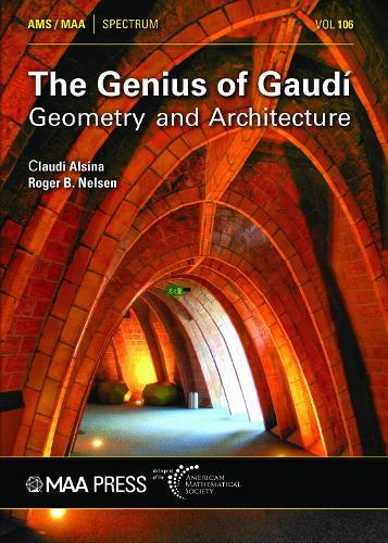 The Genius of Gaudi: Geometry and Architecture