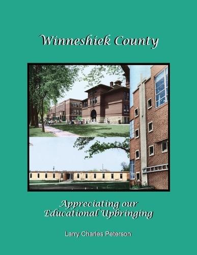 Winneshiek County, Appreciating our Educational Upbringing