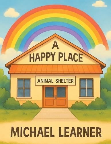 A Happy Place: Animal Shelter