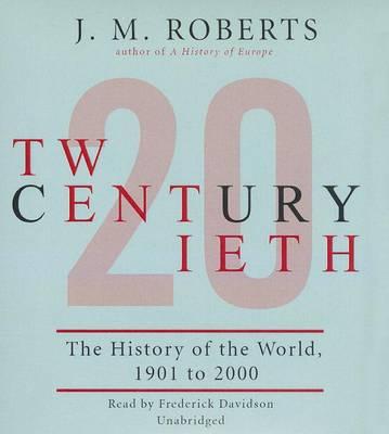 Twentieth Century: The History of the World, 1901 to 2000