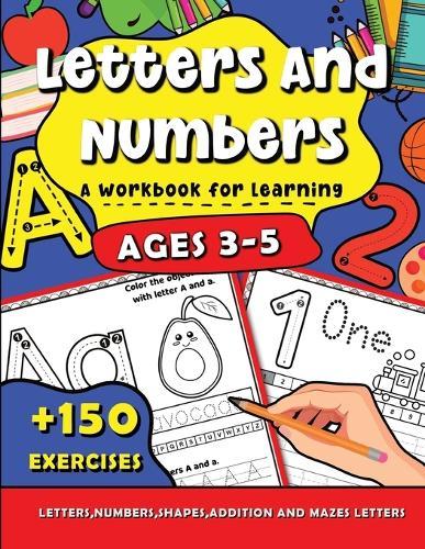 Letters and Numbers a Workbook for Learning: for kids ages 3-5, Tracing Activities for Preschool and kindergarten Students