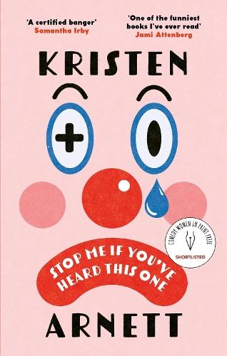 Stop Me If You've Heard This One: Shortlisted for the Comedy Women in Print Prize 2025