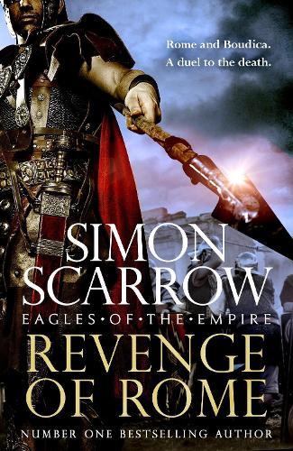 Revenge of Rome (Eagles of the Empire 23): The thrilling Eagles of the Empire novel from the bestselling author of Tyrant of Rome