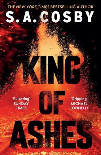 King of Ashes: the new thriller from the award-winning and internationally bestselling author