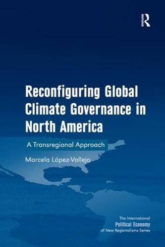 Reconfiguring Global Climate Governance in North America: A Transregional Approach