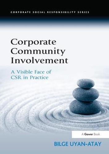 Corporate Community Involvement: A Visible Face of CSR in Practice