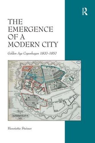 The Emergence of a Modern City: Golden Age Copenhagen 1800–1850