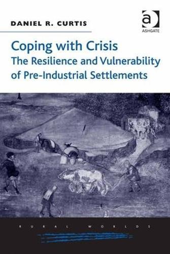 Coping with Crisis: The Resilience and Vulnerability of Pre-Industrial Settlements