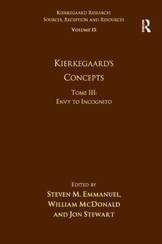 Volume 15, Tome III: Kierkegaard's Concepts: Envy to Incognito