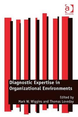 Diagnostic Expertise in Organizational Environments