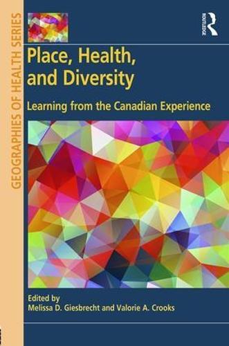 Place, Health, and Diversity: Learning from the Canadian Experience