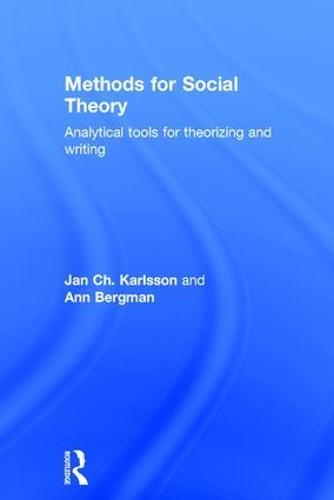 Methods for Social Theory: Analytical tools for theorizing and writing