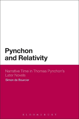 Pynchon and Relativity: Narrative Time in Thomas Pynchon's Later Novels