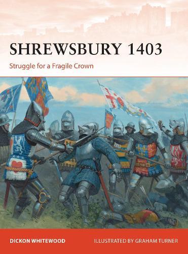 Shrewsbury 1403: Struggle for a Fragile Crown