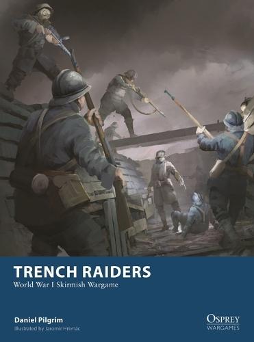 Trench Raiders: World War I Skirmish Wargame