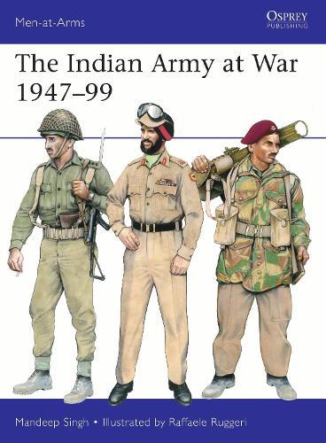The Indian Army at War 1947–99