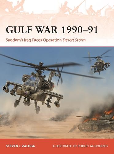 Gulf War 1990–91: Saddam's Iraq Faces Operation Desert Storm