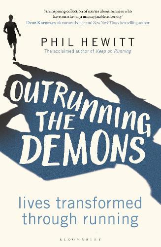 Outrunning the Demons: Lives Transformed through Running