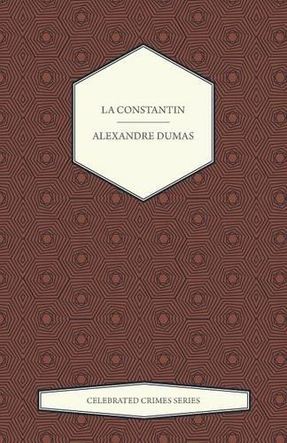 La Constantin (Celebrated Crimes Series)