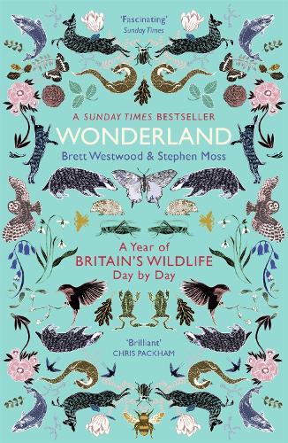 Wonderland: A Year of Britain's Wildlife, Day by Day