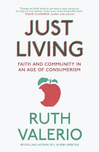 Just Living: Faith and Community in an Age of Consumerism