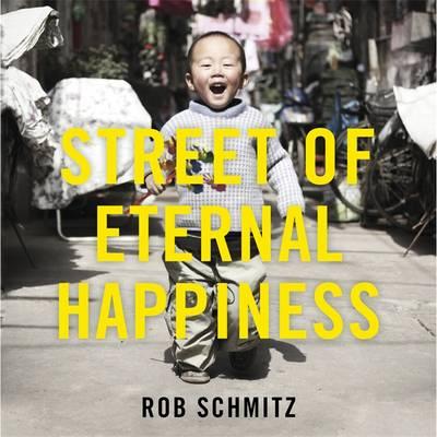 Street of Eternal Happiness: Big City Dreams Along a Shanghai Road