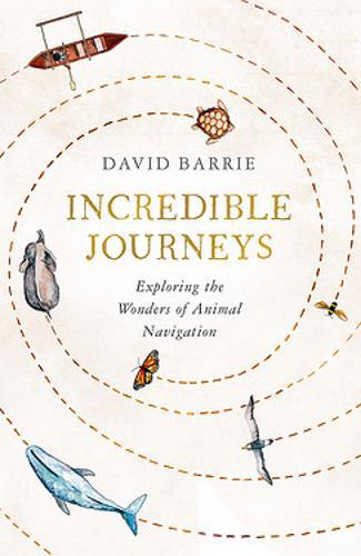 Incredible Journeys: Exploring the Wonders of Animal Navigation