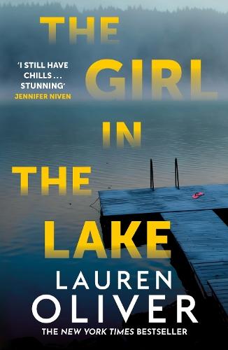 The Girl in the Lake: A haunting and suspenseful new mystery from bestselling author Lauren Oliver
