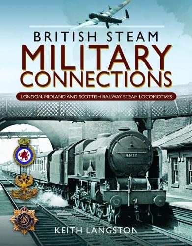 British Steam Military Connections: London, Midland and Scottish Railway Steam Locomotives
