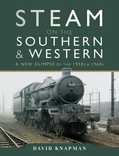 Steam on the Southern and Western: A New Glimpse of the 1950s and 1960s