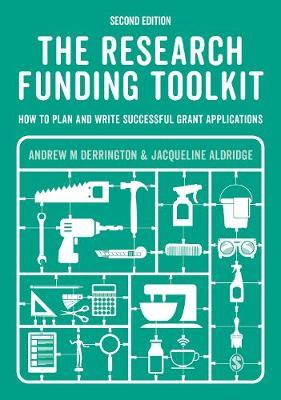The Research Funding Toolkit: How to Plan and Write Successful Grant Applications