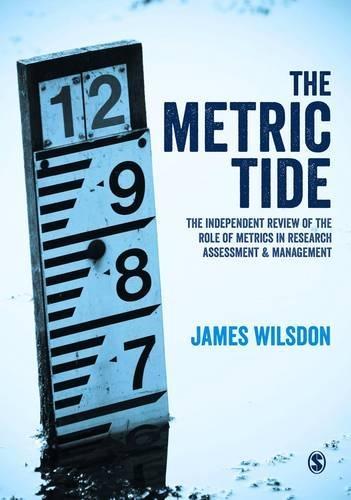 The Metric Tide: Independent Review of the Role of Metrics in Research Assessment and Management