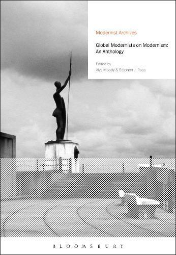 Global Modernists on Modernism: An Anthology
