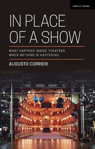 In Place of a Show: What Happens Inside Theatres When Nothing Is Happening