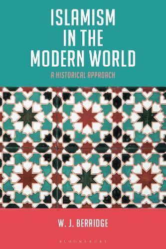 Islamism in the Modern World: A Historical Approach