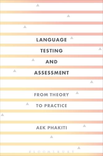 Language Testing and Assessment: From Theory to Practice