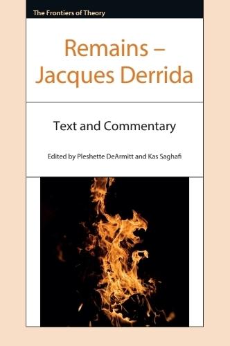 Remains – Jacques Derrida: Text and Commentary