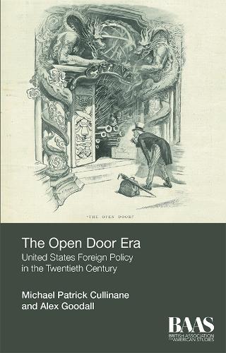 The Open Door Era: United States Foreign Policy in the Twentieth Century