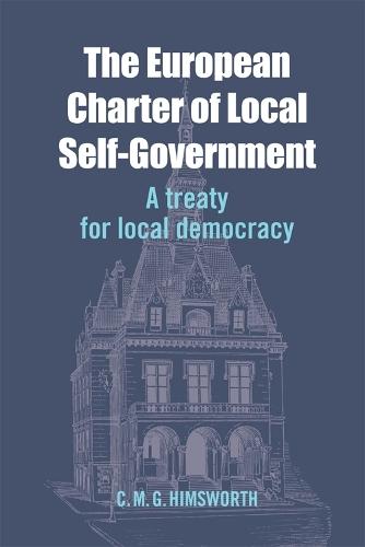 The European Charter of Local Self-Government: A Treaty for Local Democracy