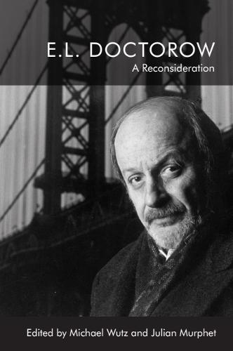 E.L. Doctorow: A Reconsideration