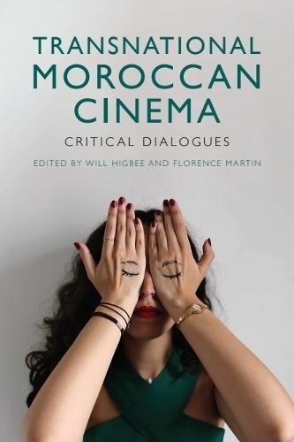 Transnational Moroccan Cinema: Critical Dialogues