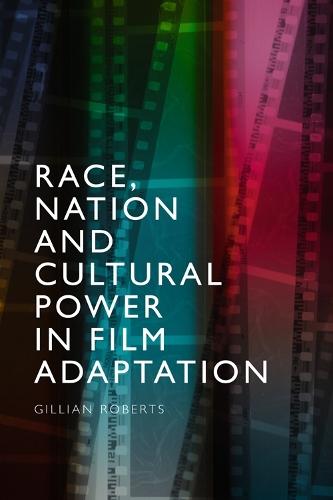 Race, Nation and Cultural Power in Film Adaptation