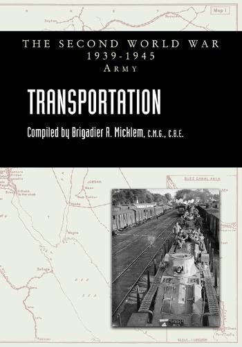 TRANSPORTATION Official History Of The Second World War: Army Series
