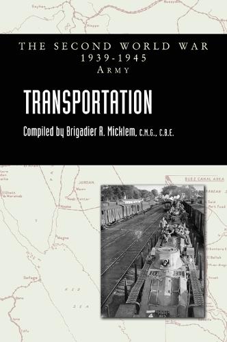 TRANSPORTATION Official History Of The Second World War: Army Series