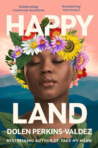 Happy Land: The spellbinding new novel from the bestselling author of Take My Hand