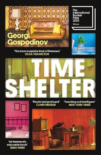 Time Shelter: Winner of the International Booker Prize 2023