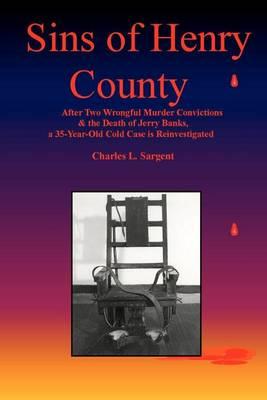 Sins of Henry County: After Two Wrongful Convictions & the Death of Jerry Banks, a 35-Year-Old Cold Case Is Reinvestigated